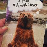 Here is the card that Fergie got for me. It looks like a card that 
he should have given to S. B., but he is no longer the 
"Dancing Bear"!